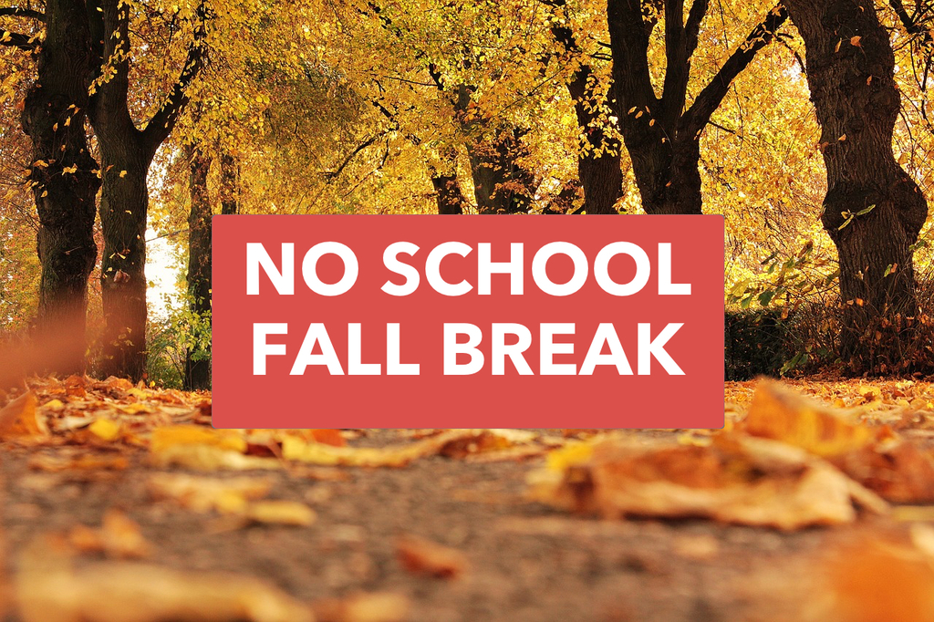 fall break - no school