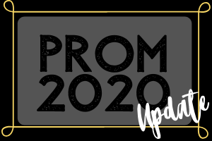 Prom 2020 Update